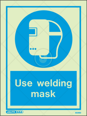 Use welding mask - Personal Protection Equipment