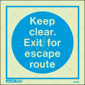 Keep clear. Exit for escape route