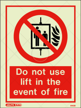 Do not use lift in the event of fire